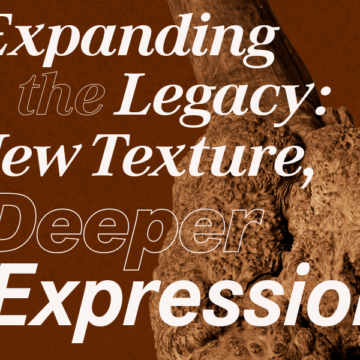 Expanding the Legacy: New Texture, Deeper Expression